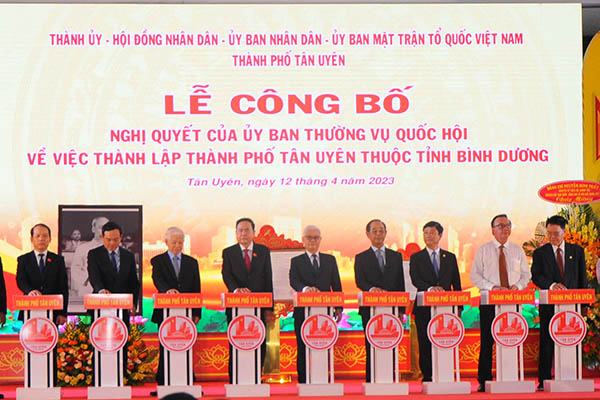 Lãnh đạo Quốc hội và Chính phủ chính thức công bố thành lập Thành phố Tân Uyên thuộc tỉnh Bình Dương