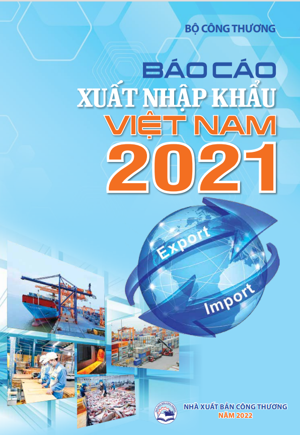 Báo cáo Xuất nhập khẩu Việt Nam đã trở thành kho thông tin hữu ích cho doanh nghiệp