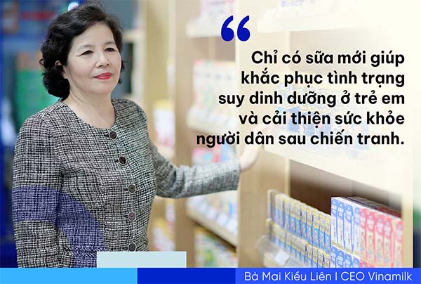 Câu nói “chỉ có sữa mới giúp khắc phục tình trạng suy dinh dưỡng ở trẻ em và cải thiện sức khỏe người dân sau chiến tranh” của người cha không chỉ giúp bà thêm quyết tâm theo đuổi ngành sữa, mà còn trở thành kim chỉ nam trong suốt chặng đường gần nửa thế kỉ đi cùng Vinamilk