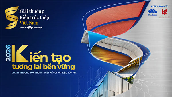 Giải thưởng Kiến tr&uacute;c th&eacute;p Việt Nam 2026 &ldquo;Kiến tạo tương lai bền vững: Gi&aacute; trị trường tồn trong thiết kế với vật liệu t&ocirc;n mạ&rdquo;. 