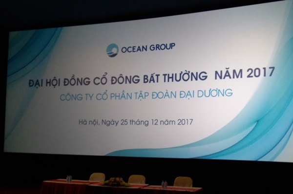 Đại hội bất thường của Ocean Group dự kiến sẽ triệu tập lần 2 vào ngày 23/1/2018
