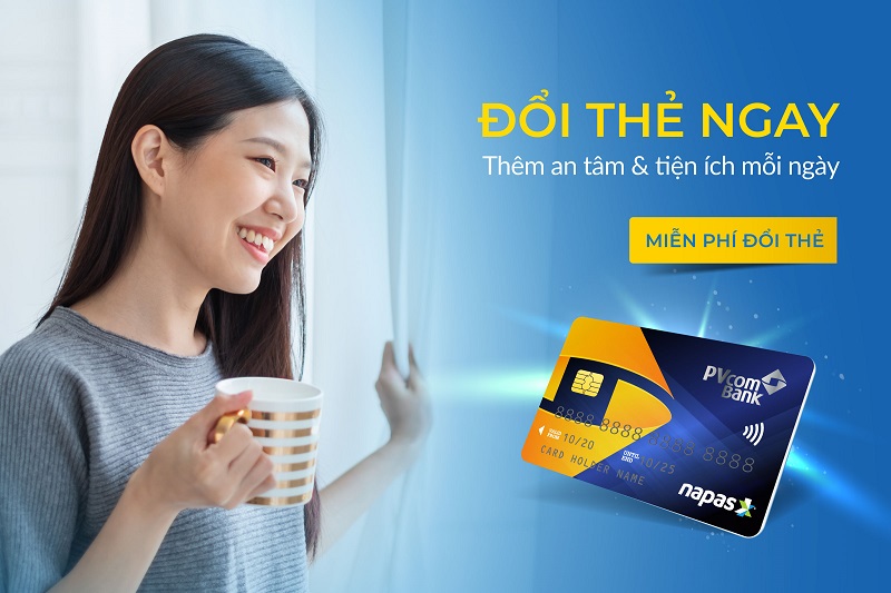 Khách hàng của PVcomBank được đổi thẻ miễn phí