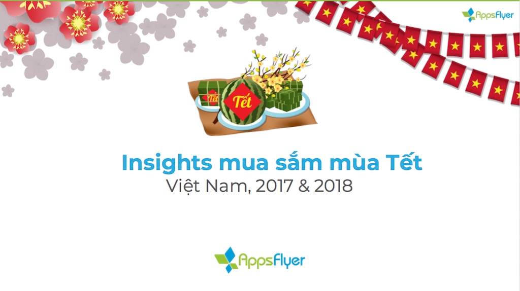 AppsFlyer, Công ty hàng đầu toàn cầu về cung cấp và phân tích marketing di động vừa công bố báo cáo về các hoạt động marketing cho ứng dụng mùa mua sắm Tết tại Việt Nam. 