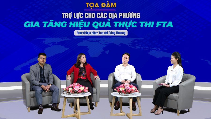 Tọa đàm:  “Trợ lực cho các địa phương, gia tăng hiệu quả thực thi FTA”.