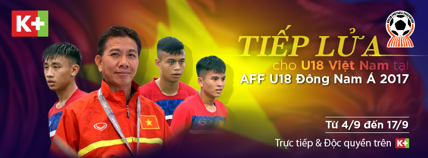 bản quyền phát sóng trọn vẹn giải AFF U18 Đông Nam Á 2017