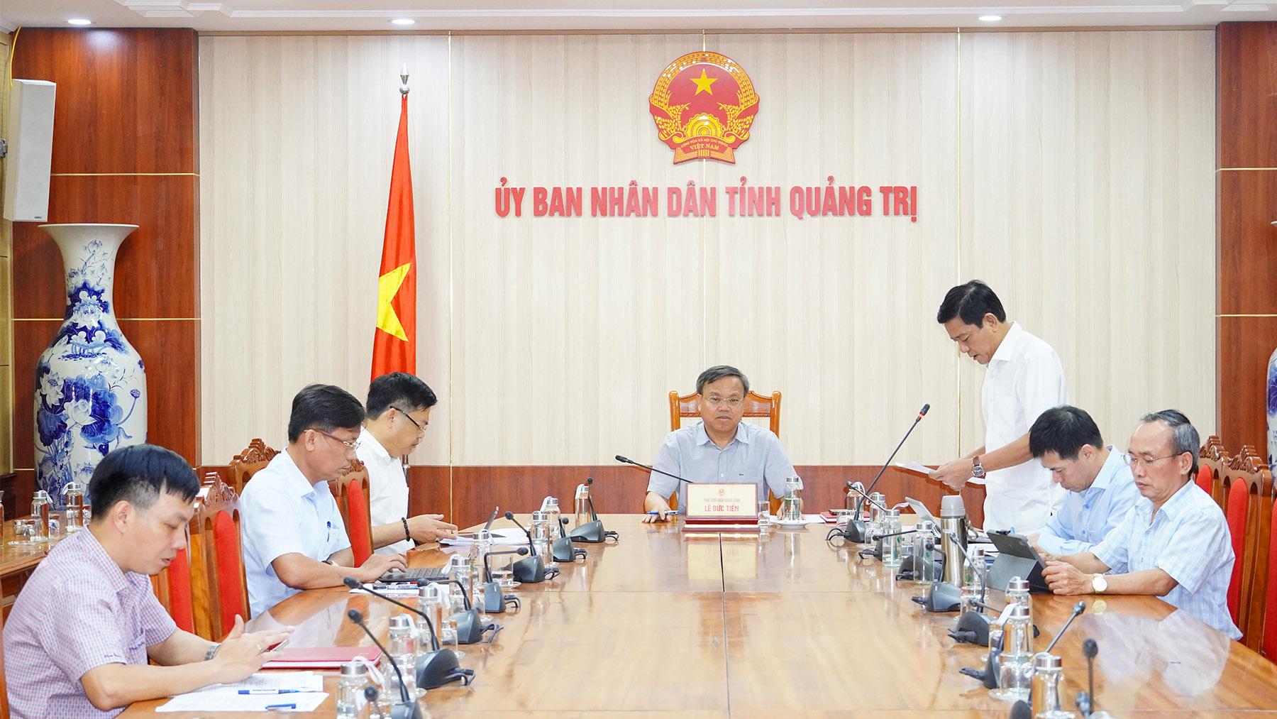 Phó Chủ tịch UBND tỉnh Quảng Trị Lê Đức Tiến chủ trì cuộc họp
