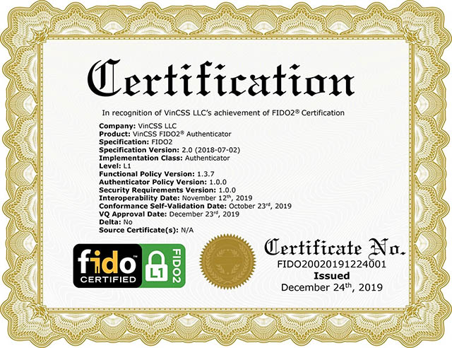 Sau 9 tháng triển khai nghiên cứu và phát triển, cuối tháng 12/2019, Công ty VinCSS đã được Liên minh Xác thực trực tuyến thế giới (FIDO Alliance) chứng nhận đạt chứng chỉ FIDO2.