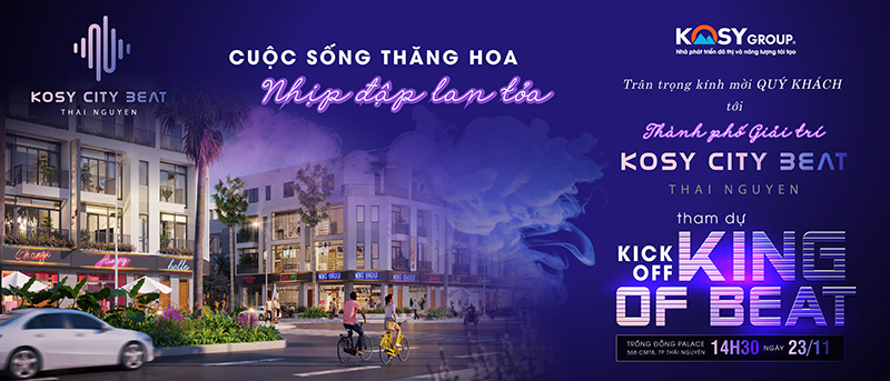 Thư mời tham dự sự kiện kick-off “King of Beat” Dự án Kosy City Beat Thai Nguyen