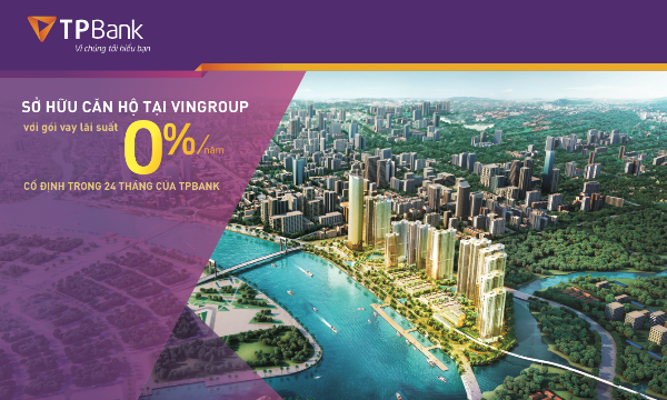 Cơ hội sở hữu căn hộ cao cấp của Vingroup với vốn vay ưu đãi từ TPBank