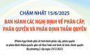 Chậm nhất 15/6/2025: Ban hành các nghị định về phân cấp, phân quyền và phân định thẩm quyền