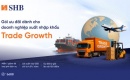 SHB tiếp sức doanh nghiệp xuất khẩu với lãi vay USD chỉ từ 4,5%/năm