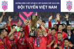 [Infographic] Đường đến chức vô địch AFF Suzuki Cup 2018 của đội tuyển Việt Nam