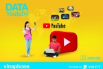  VinaPhone tung gói cước xem thả ga Youtube, chỉ từ 3.500đồng/ngày