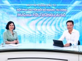 [Talkshow] Đột phá chuyển đổi số ngành Tài chính, hướng tới tương lai số