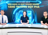 [Talkshow] Ứng dụng AI giúp doanh nghiệp tăng trưởng đột phá