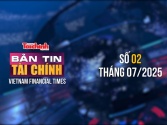 [Bản tin Tài chính] Khơi thông nguồn lực từ vốn nhà nước tại doanh nghiệp