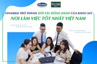 Vinamilk trở thành đối tác đồng hành cùng khảo sát nơi làm việc tốt nhất Việt Nam