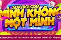 Khuyến mại đặc biệt ngày lễ độc thân 10/11 - “mình không một mình”