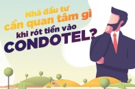 4 điểm mấu chốt nhà đầu tư condotel cần quan tâm