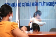 Số người nộp hồ sơ đề nghị hưởng trợ cấp thất nghiệp tăng mạnh