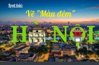 [Longform] Vẽ "màu đêm" Hà Nội - Bài 2: Đánh thức "thị trường đêm"