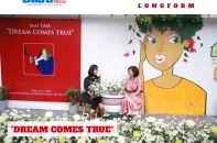 [Longform] "Dream comes true” và những câu chuyện cuộc đời