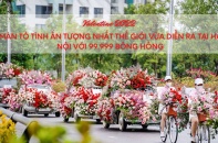 [Ảnh] Valentine 2022: Màn tỏ tình ấn tượng nhất thế giới vừa diễn ra tại Hà Nội với 99.999 bông hồng