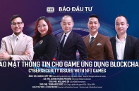 [Talkshow] Bảo mật thông tin cho Game ứng dụng Blockchain: Thách thức & Giải pháp hiệu quả