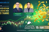 [Talkshow] Chọn Danh mục: Tìm cơ hội khi giá hàng hóa leo thang