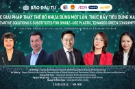 [Talkshow] Các giải pháp thay thế đồ nhựa dùng một lần, thúc đẩy tiêu dùng xanh