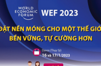 WEF 2023 - đặt nền móng cho một thế giới bền vững, tự cường hơn