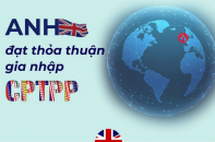 Anh đạt thỏa thuận gia nhập CPTPP