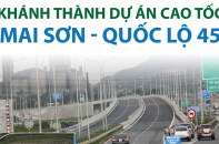 Thông tin về dự án cao tốc Bắc - Nam, đoạn Mai Sơn - Quốc lộ 45 vừa được khánh thành
