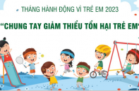 Tháng hành động vì trẻ em 2023: "Chung tay giảm thiểu tổn hại trẻ em"