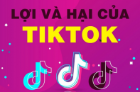 Lợi và hại của TikTok