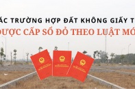 Các trường hợp đất không giấy tờ được cấp sổ đỏ theo luật mới