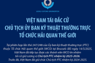 Việt Nam tái đắc cử Chủ tịch Ủy ban kỹ thuật thường trực Tổ chức Hải quan thế giới