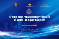 [Live] Lễ vinh danh 28 Doanh nghiệp tiêu biểu vì Người lao động năm 2025