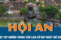 Hội An lọt Top những trung tâm lịch sử đẹp nhất thế giới