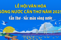 Lễ hội văn hóa sông nước Cần Thơ năm 2025: Cần Thơ - Sắc màu sông nước