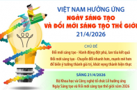 Việt Nam hưởng ứng Ngày Sáng tạo và Đổi mới sáng tạo thế giới 21/4/2026