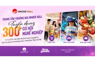 Hinode Mall tuyển dụng hơn 300 nhân sự trước ngày khai trương