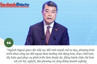 [Insight] Ngành Ngoại giao cần tiếp tục đổi mới mạnh mẽ tư duy, phương thức triển khai công tác đối ngoại