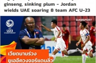 Báo Thái Lan nói gì sau khi U23 Việt Nam chia tay giải U23 châu Á?