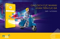 “Giao dịch cực nhanh, hoàn tiền cực đã” cùng PVcomBank