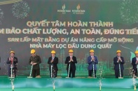 Khởi công san lấp mặt bằng Dự án Nâng cấp mở rộng Nhà máy lọc dầu Dung Quất