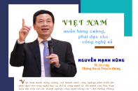 [Longform] Bộ trưởng Nguyễn Mạnh Hùng: Việt Nam muốn hùng cường, phải dựa vào công nghệ số 