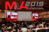 [Longform] Diễn đàn mua bán, sáp nhập doanh nghiệp - M&A Việt Nam 2019: Thay đổi để bứt phá