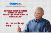 [Longform] Đất nước hùng cường phải sản sinh nhiều tập đoàn kinh tế hùng mạnh 