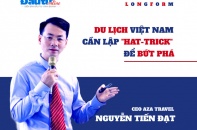 [Longform] CEO AZA Travel Nguyễn Tiến Đạt: Du lịch Việt Nam cần lập “hat-trick” để bứt phá